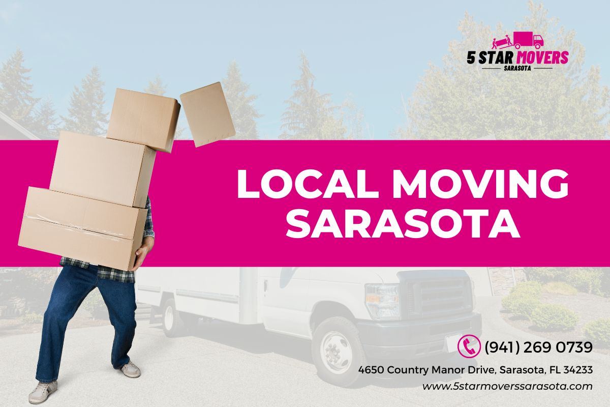 5 Star Movers Sarasota The Trusted Choice Among Local Moving Companies